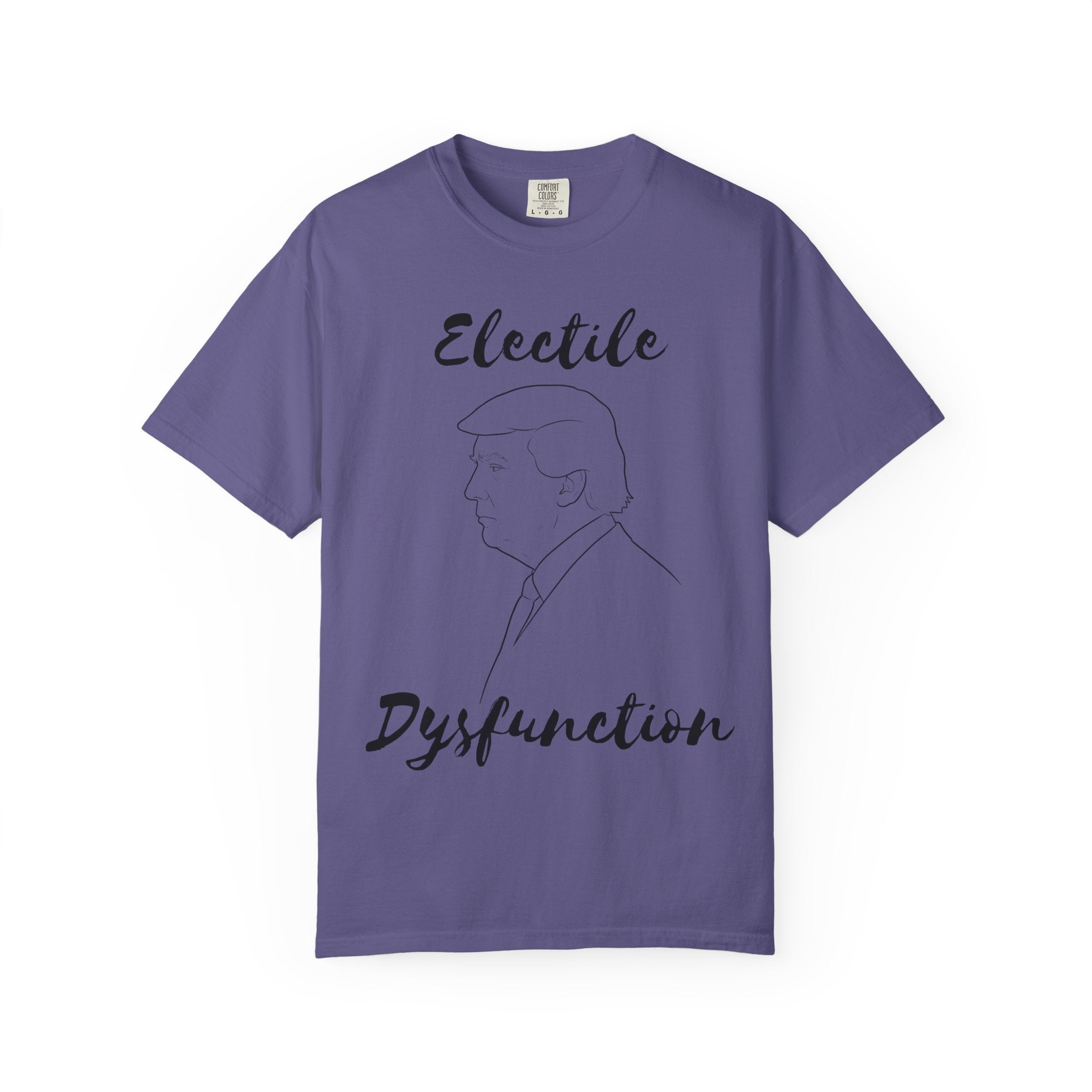 "ELECTILE DYSFUNCTION" Unisex Garment-Dyed T-shirt