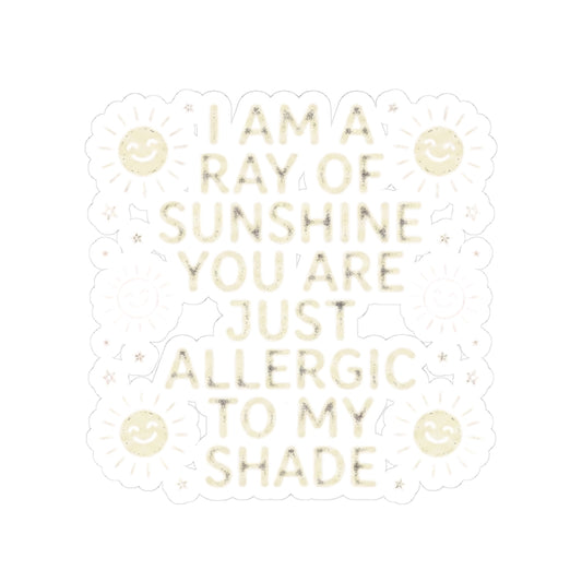 "Allergic to My Shade" Sticker — Main