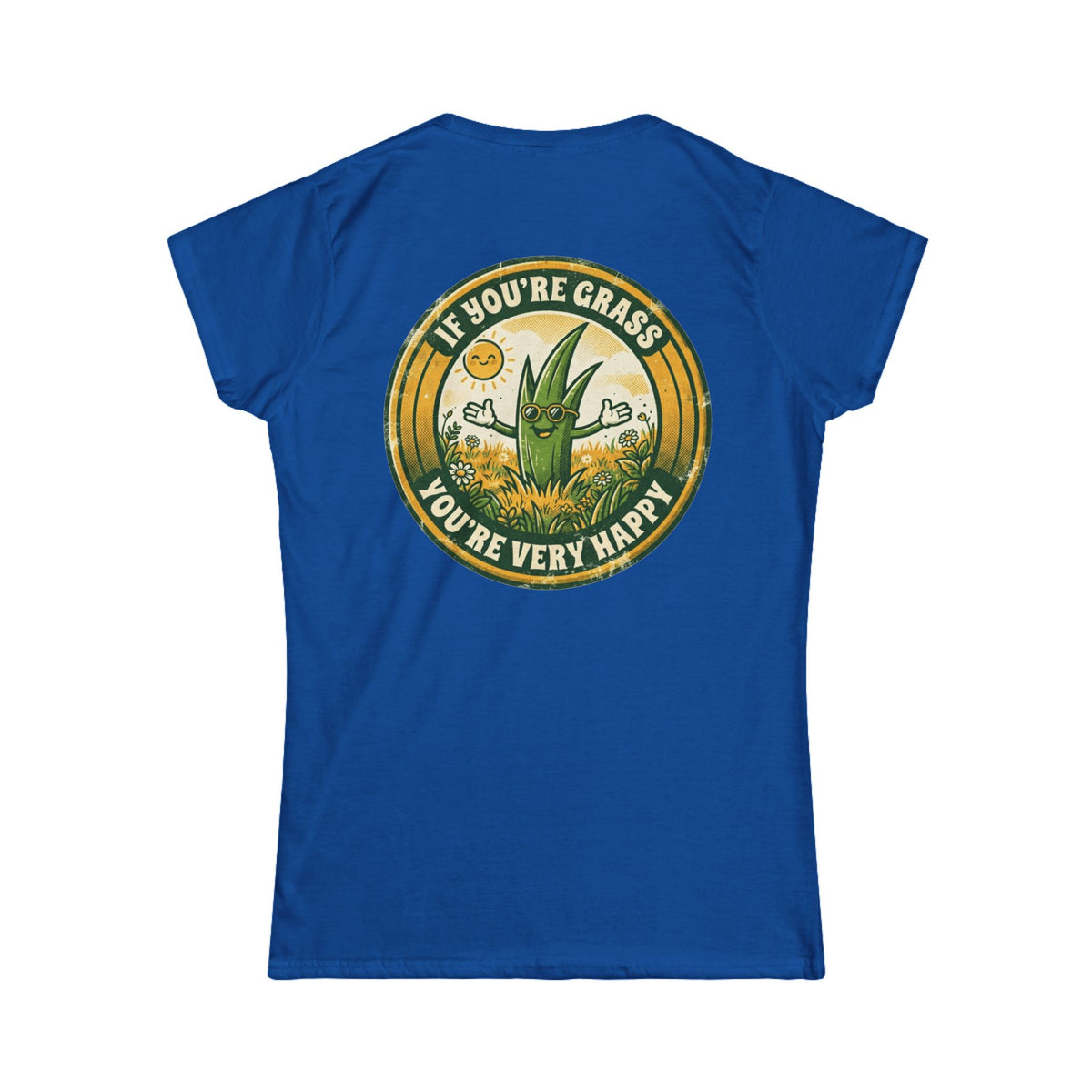 Color: Royal | If You're Grass You're Very Happy Women's Tee