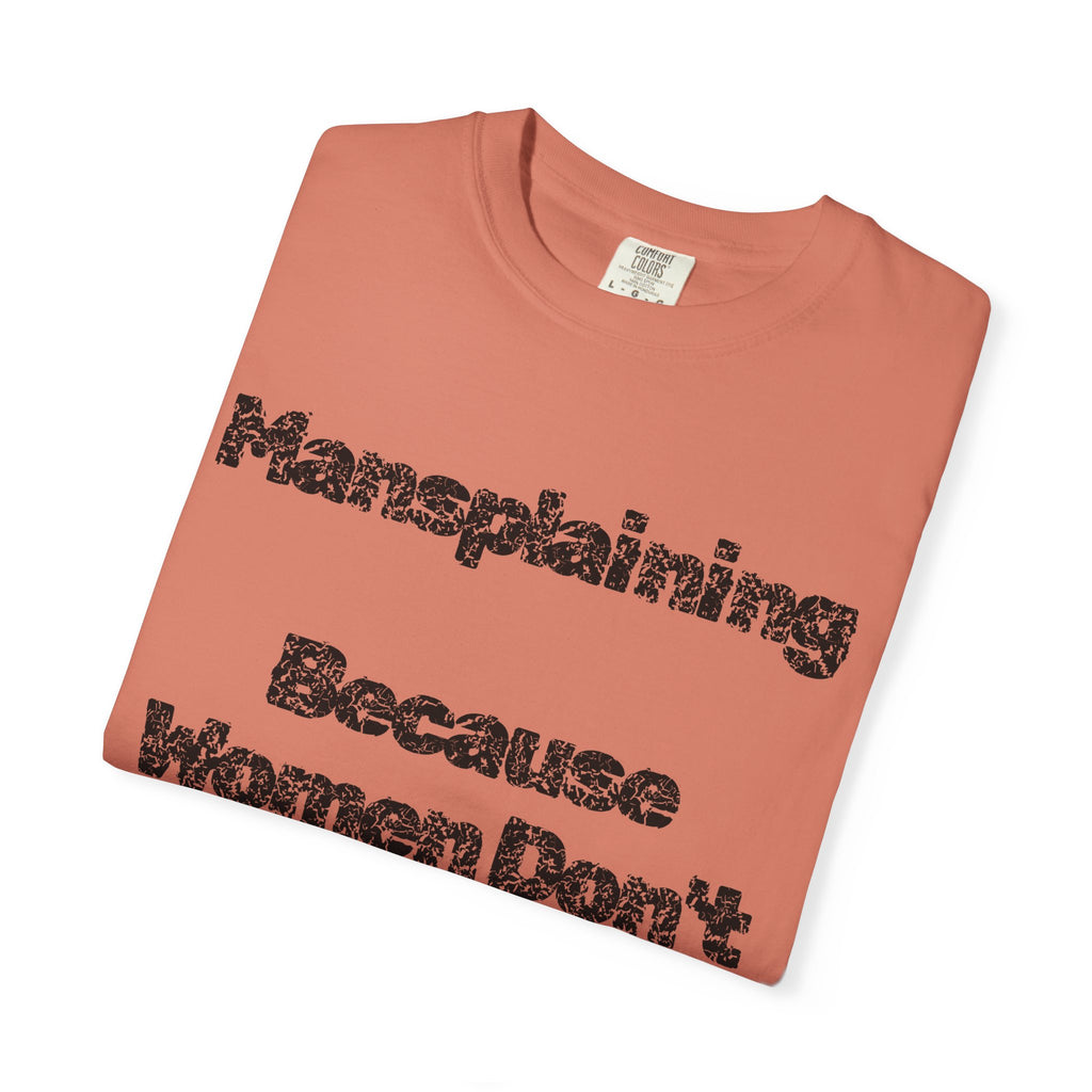 "Mansplaining" Unisex Garment-Dyed Tee