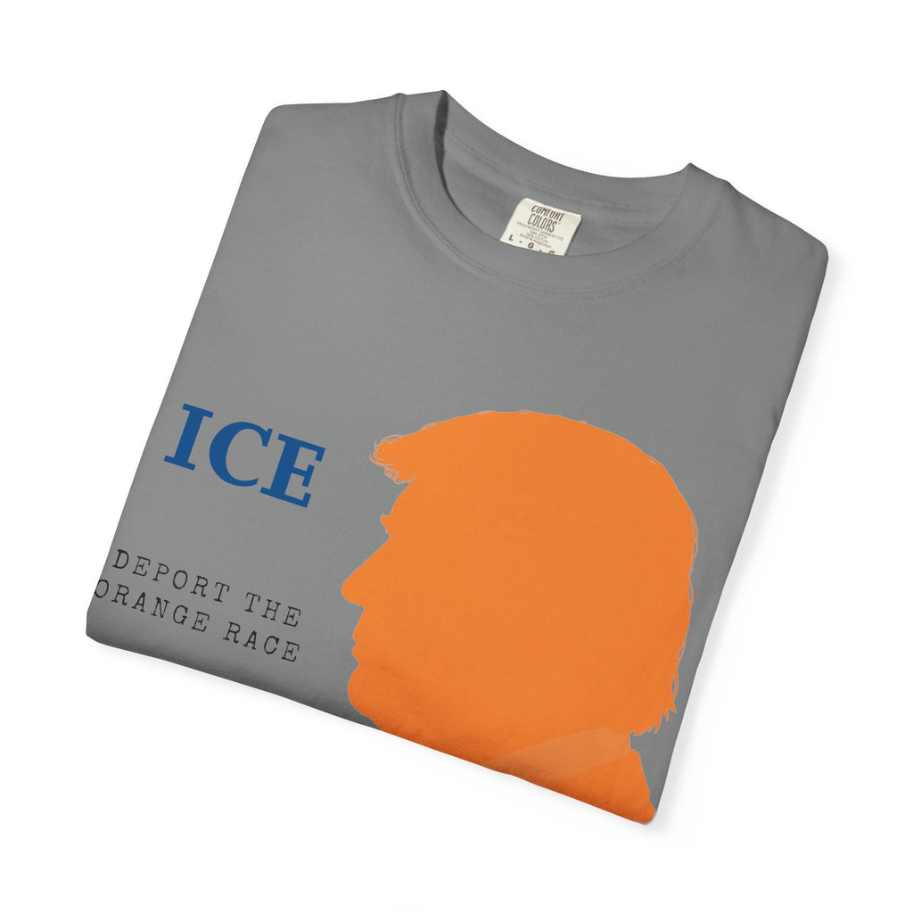"Deport the Orange Race" Unisex Garment-Dyed T-shirt