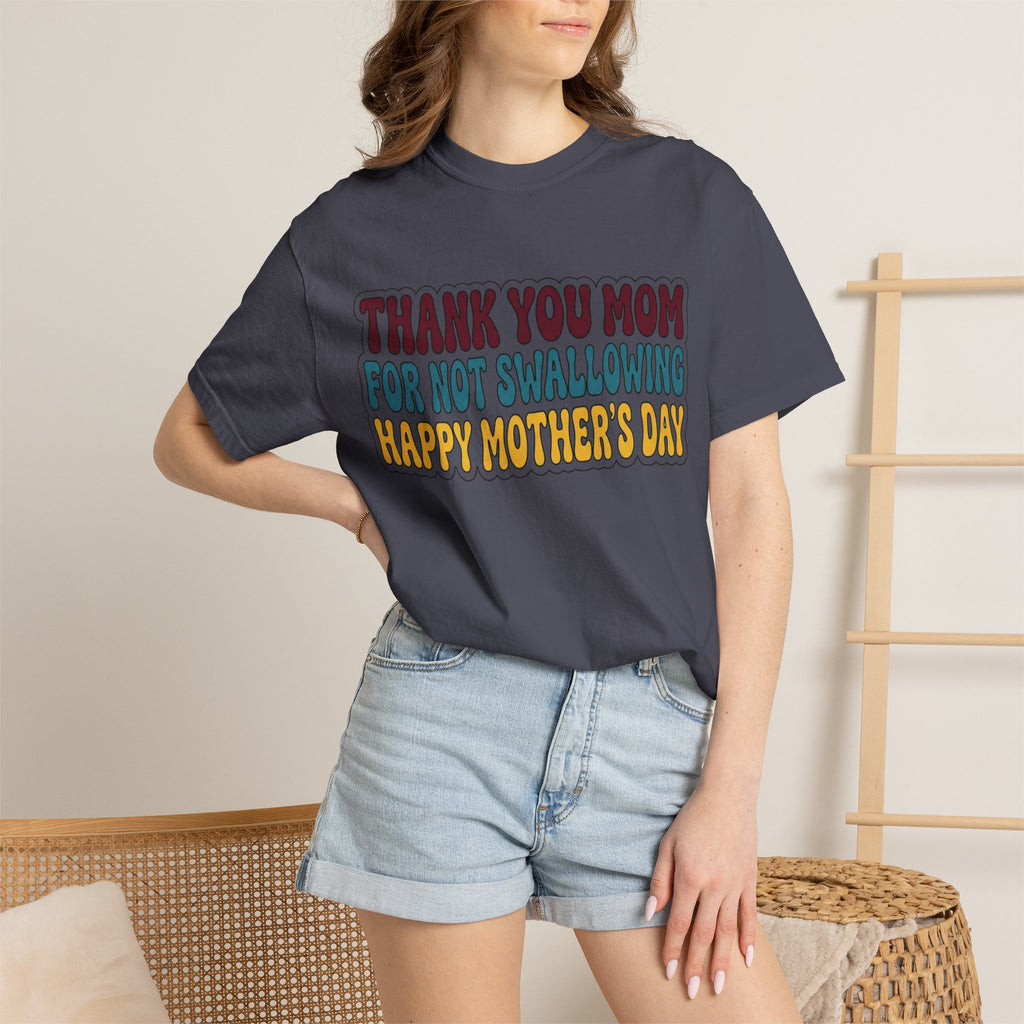 "Thank You For Not Swallowing" Unisex Garment-Dyed Tee