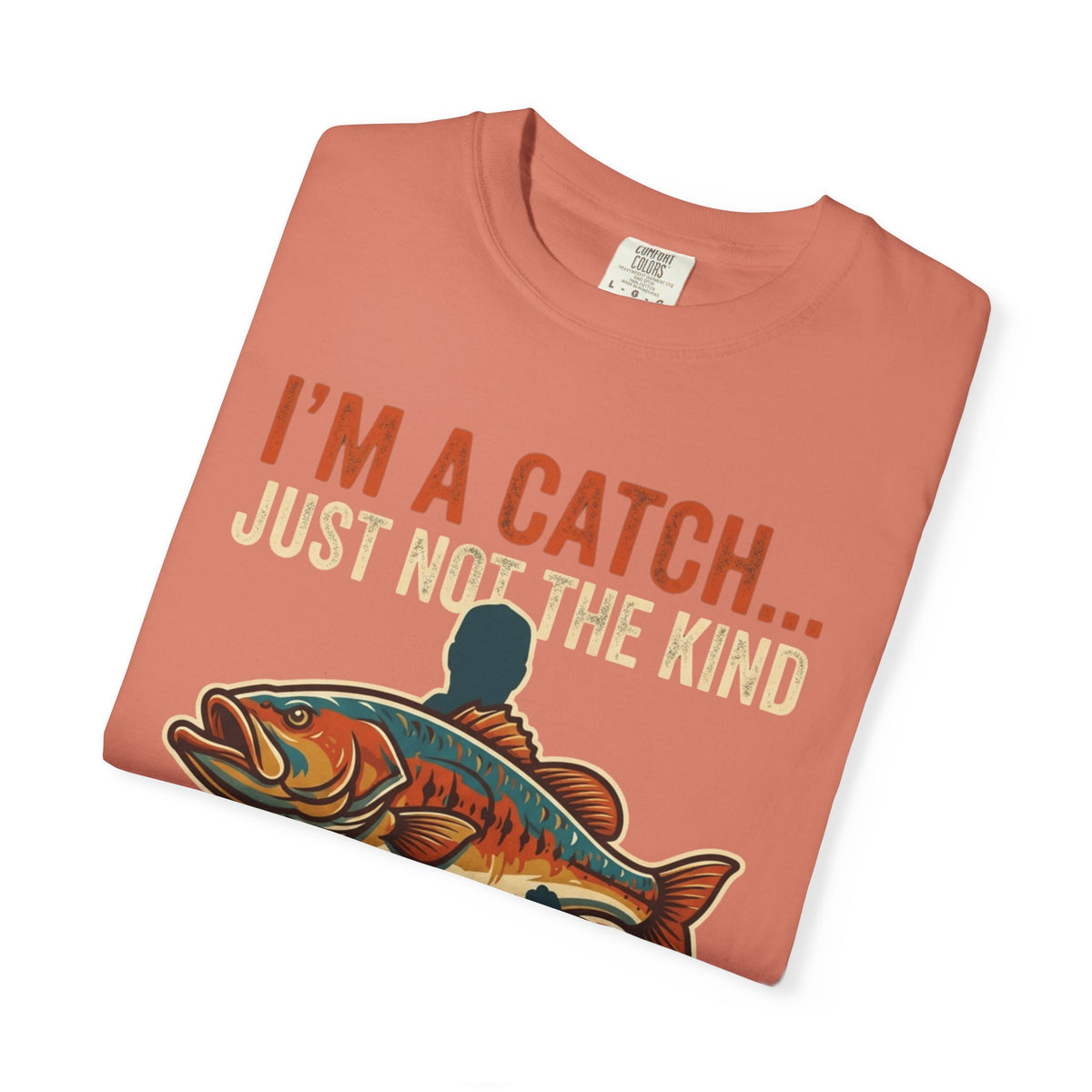 I'm A Catch Unisex Garment-Dyed Tee