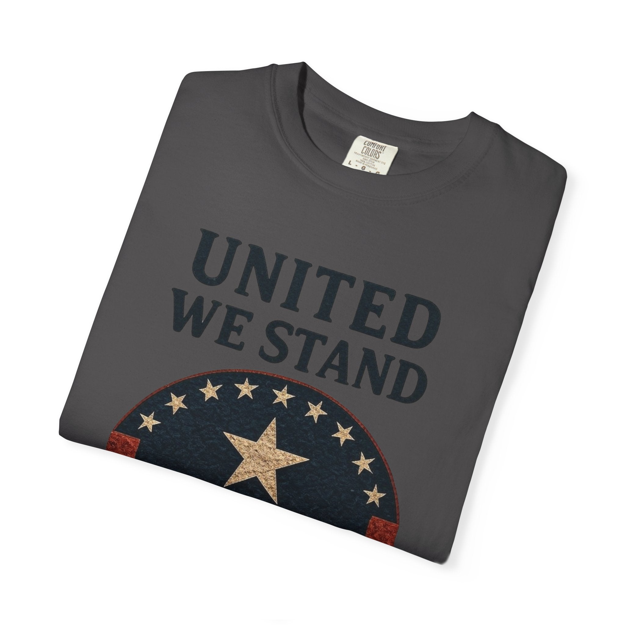 "UNITED WE STAND" Unisex Garment-Dyed T-shirt