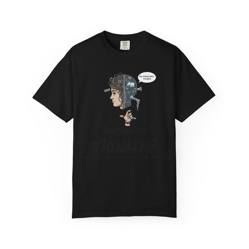"Independent Thinking (The Party Line Edition)" Unisex Garment-Dyed T-shirt