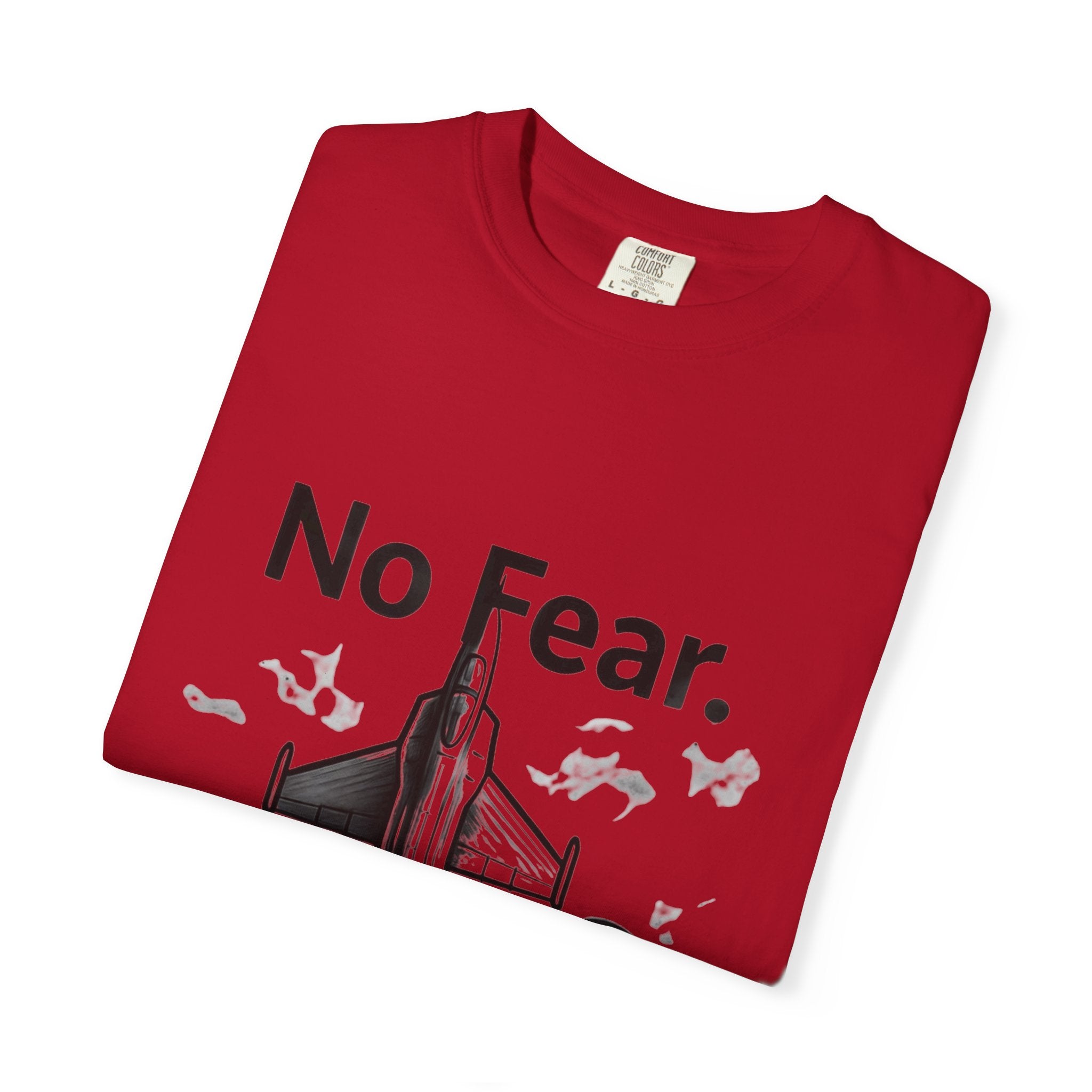 "No Fear. Just Duty." Unisex Garment-Dyed T-shirt