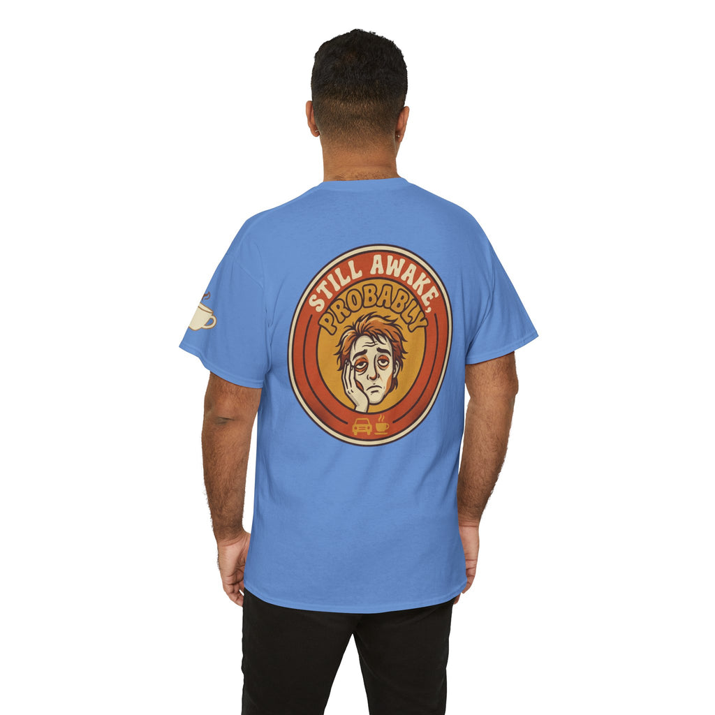 "Still Awake Probably" Premium Graphic Tee