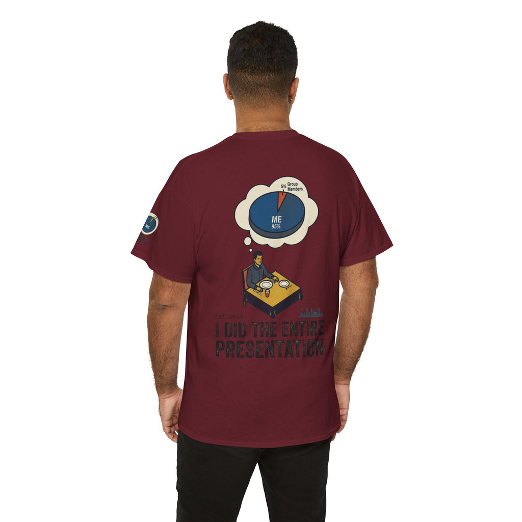 "I Did the Presentation" Premium Graphic Tee
