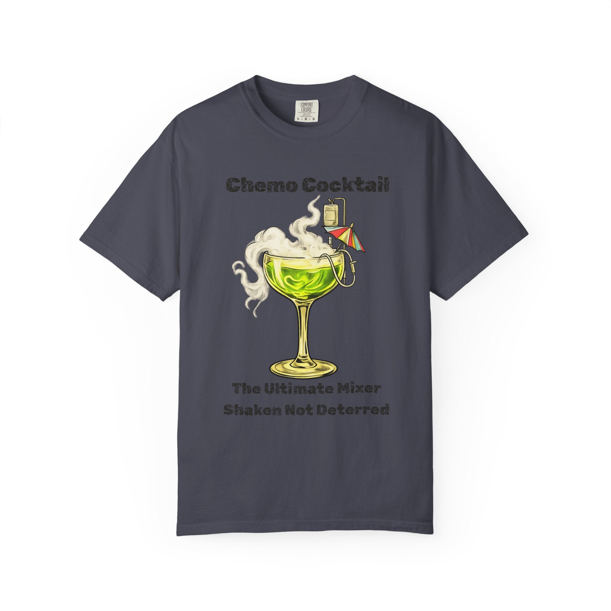 "Chemo Cocktail" Unisex Garment-Dyed T-shirt