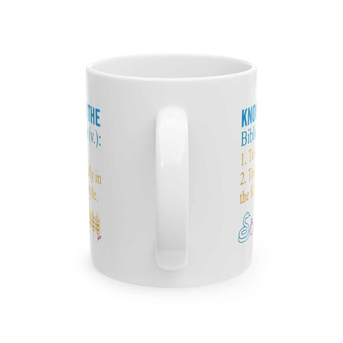 "Good Book Series Know Me In The Biblical Sense" White Ceramic Mug