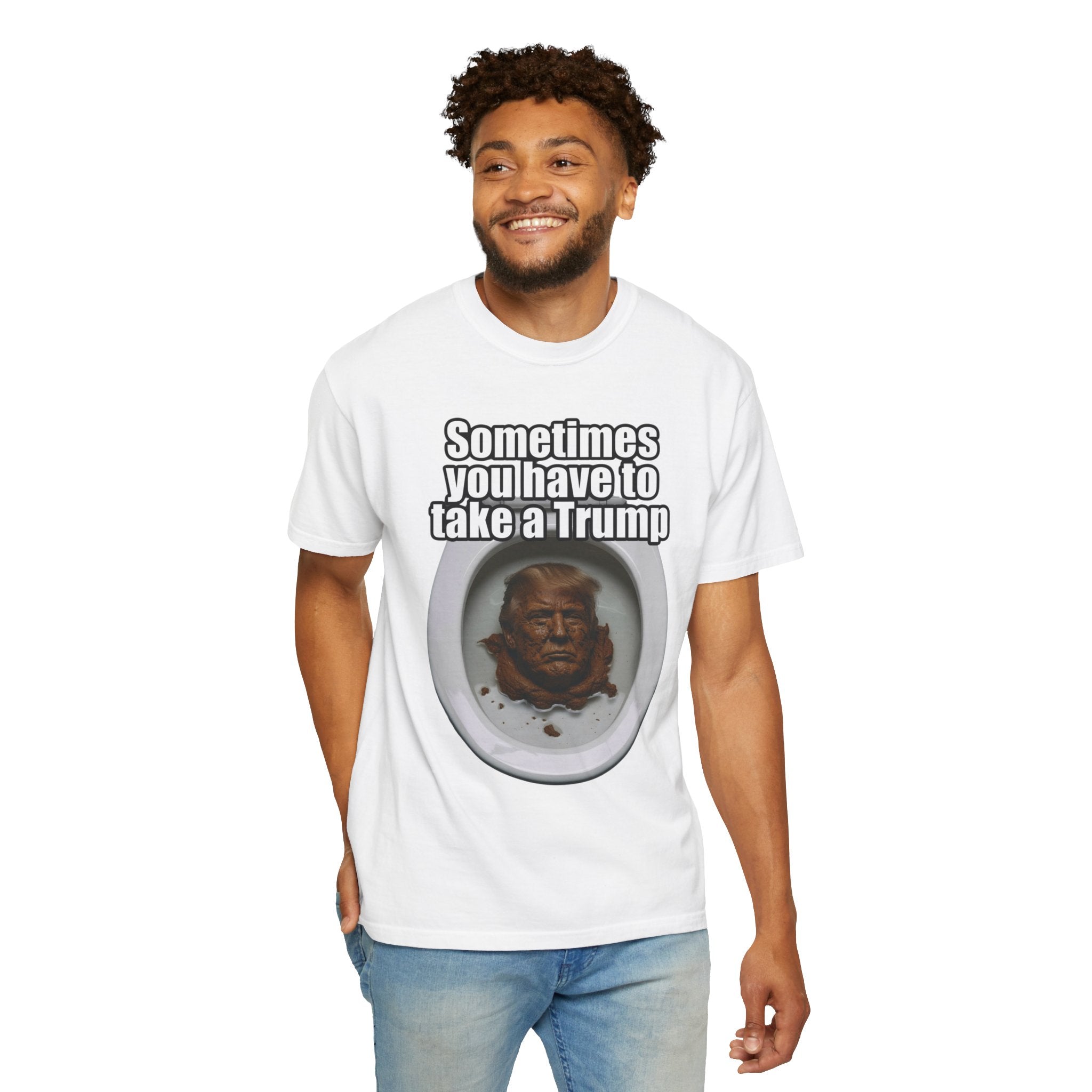 "Sometimes You Have to Take A Trump" Unisex Garment-Dyed Tee