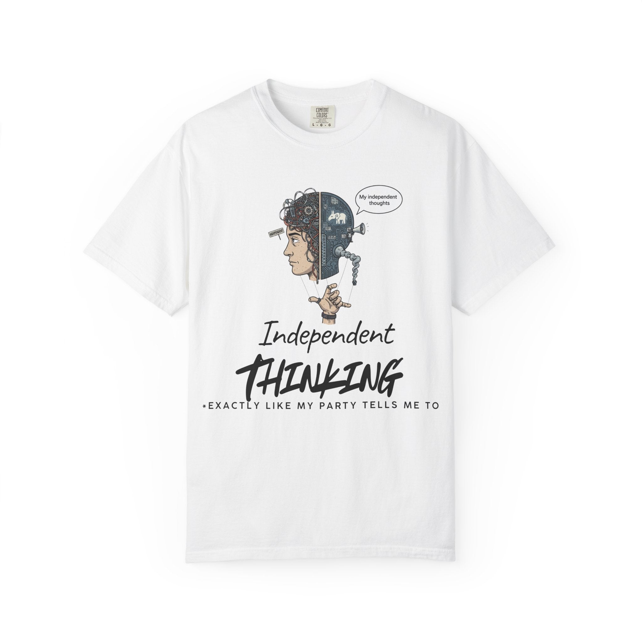 "Independent Thinking (The Party Line Edition)" Unisex Garment-Dyed T-shirt