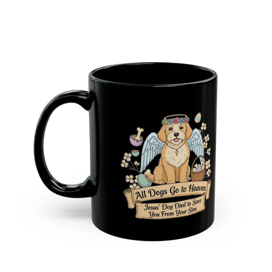 "All Dogs Go to Heaven-3" Black Ceramic Mug