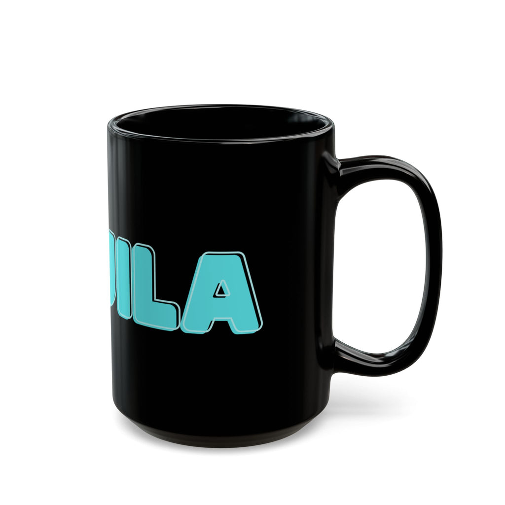 "Tequila Makes You Take Your Clothes Off" Black Ceramic Mug — Graphic