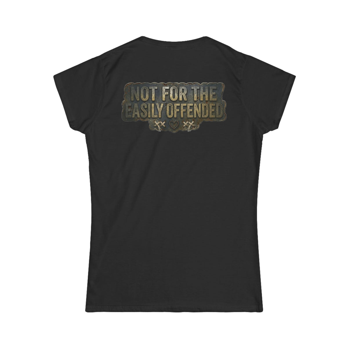 Color: Black | Not for the Easily Offended Women's Tee