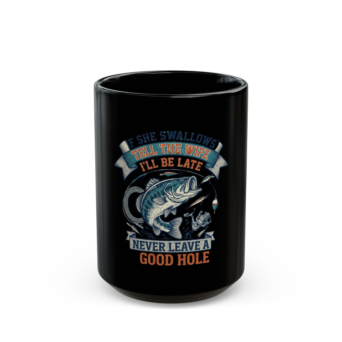 "Never Leave A Good Hole" Black Ceramic Mug