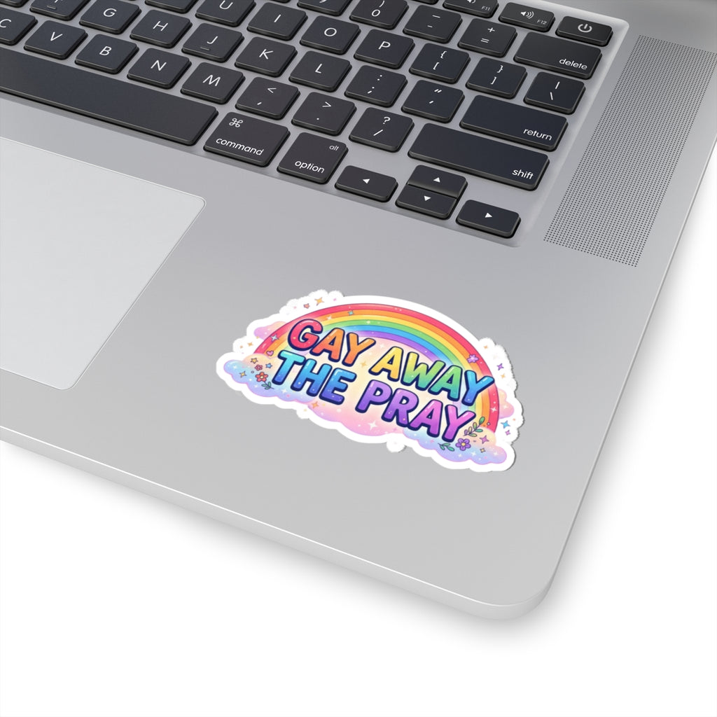 "Gay Away The Pray" Sticker