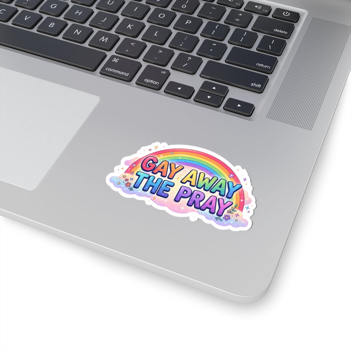 "Gay Away The Pray" Sticker