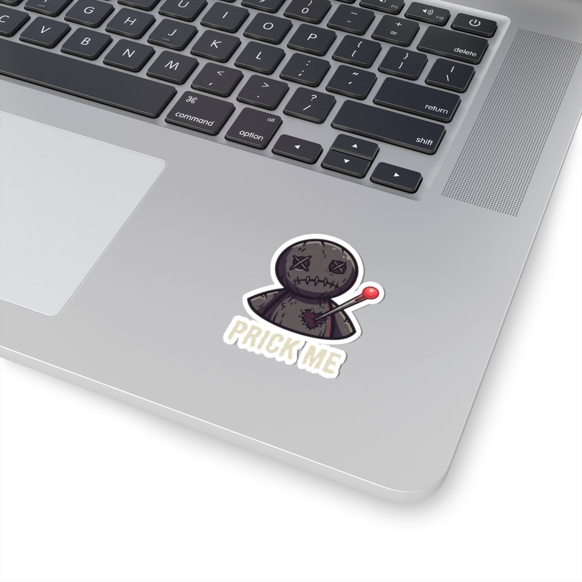 "Prick Me Where I Like It" Sticker