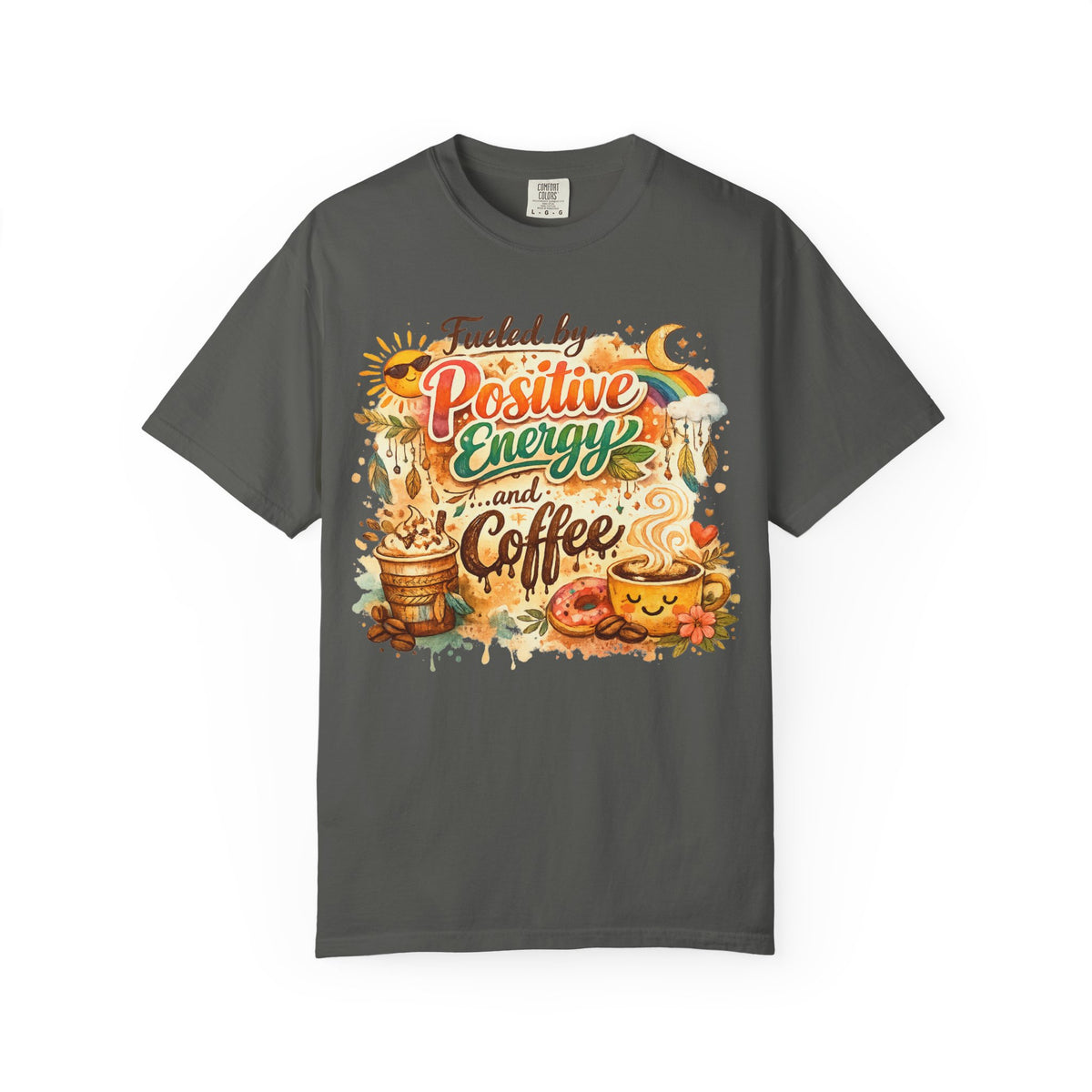 Color: Pepper | Fueled by Positive Energy and Coffee T-Shirt Unisex Garment-Dyed T-shirt