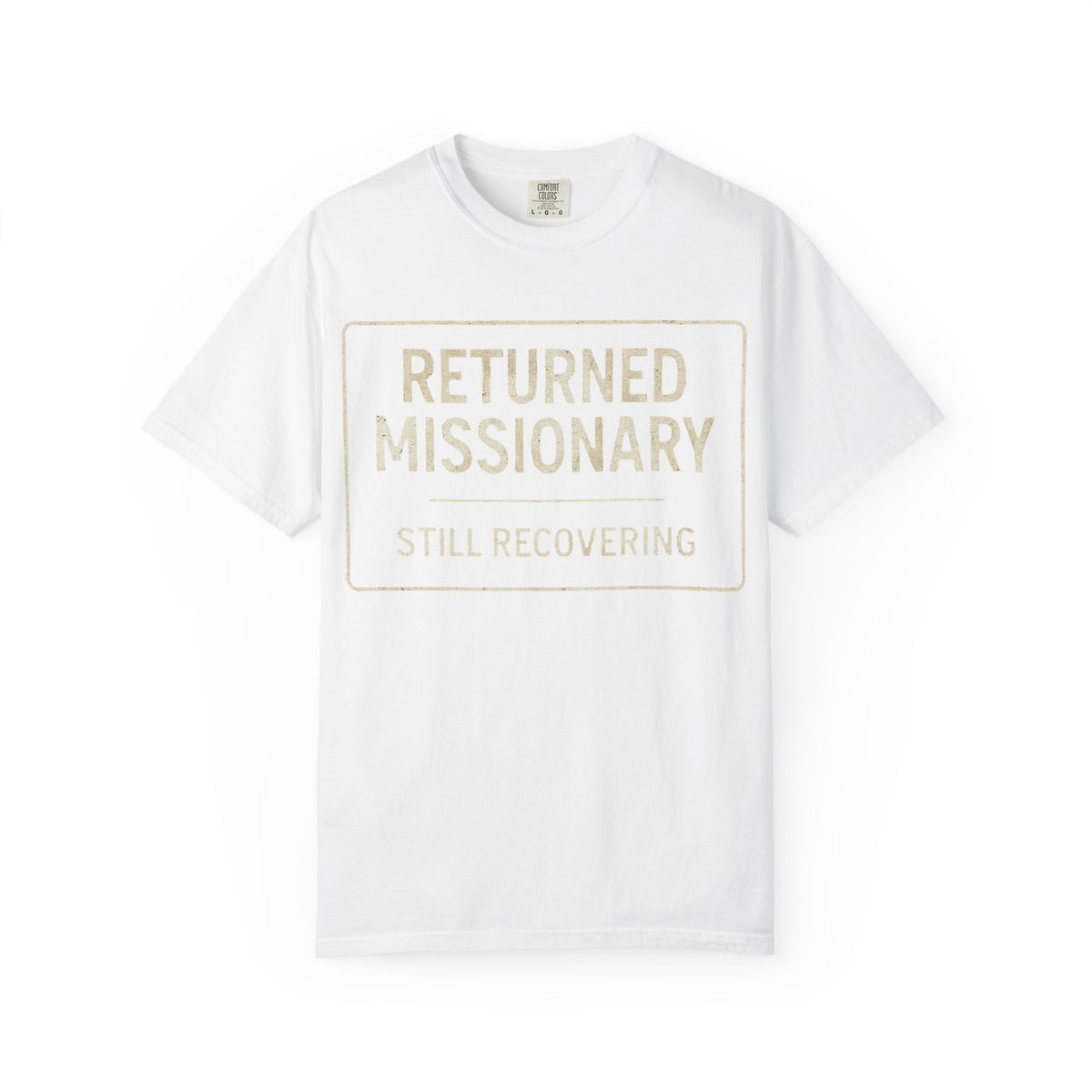 Color: White | Returned Missionary (Still Recovering) Unisex Garment-Dyed T-shirt