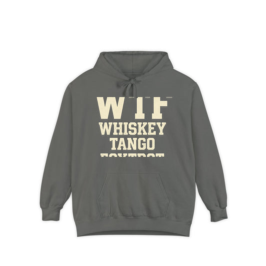 Whisky Tango Foxtrot - WTF Decoded | Garment-Dyed Hoodie — AttitudeShirts
