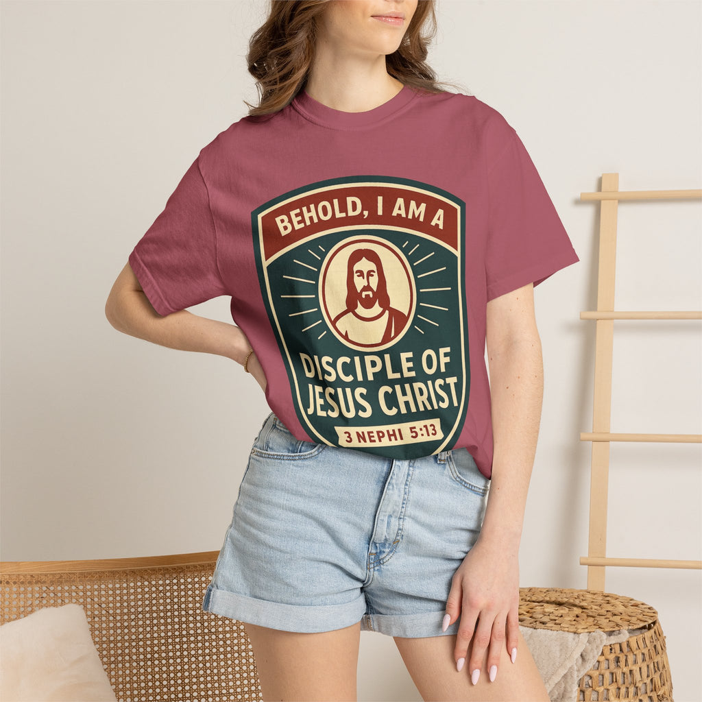 "Behold, I am a Disciple of Jesus Christ" Unisex Garment-Dyed T-shirt