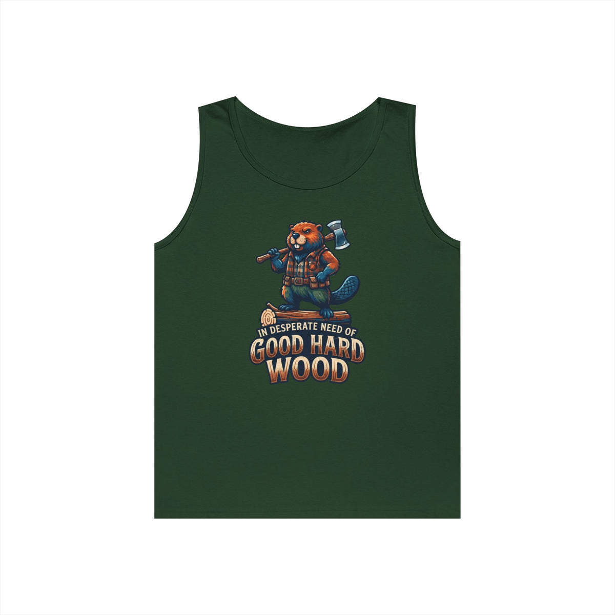 Color: Forest Green | In Desperate Need of Good Hard Wood Tank Top