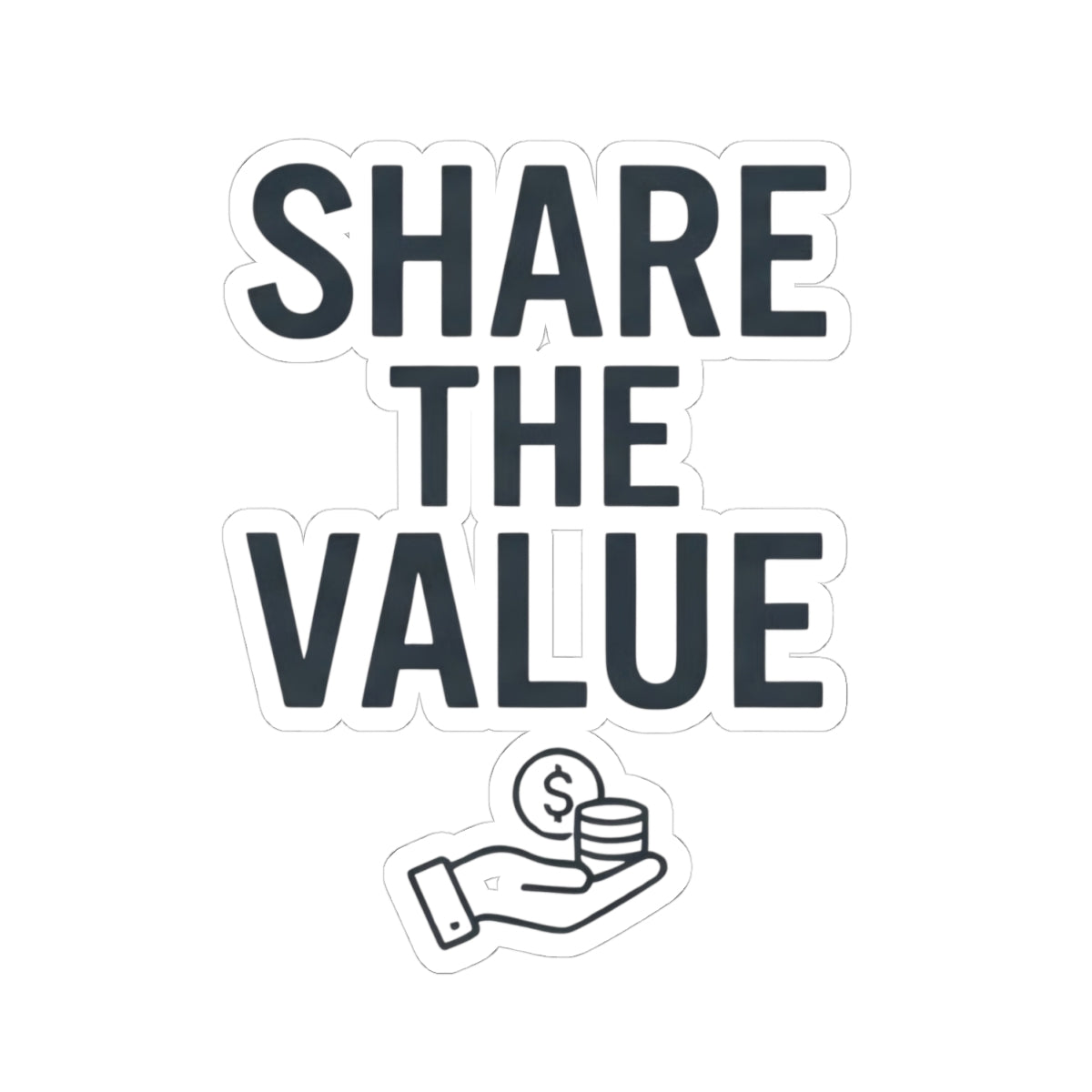 "Protest Series - Share The Value" Sticker