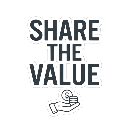 "Protest Series - Share The Value" Sticker