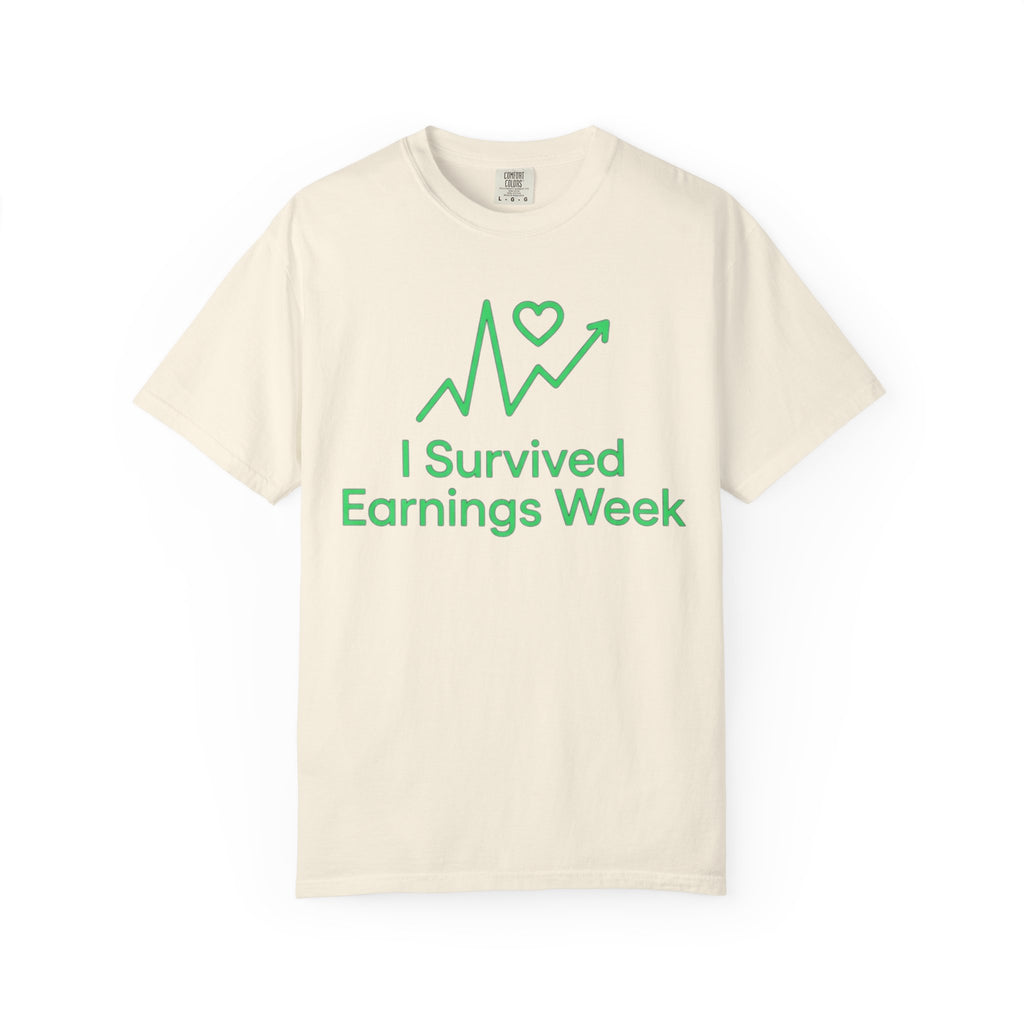 "I Survived Earnings Week" Unisex Garment-Dyed Tee