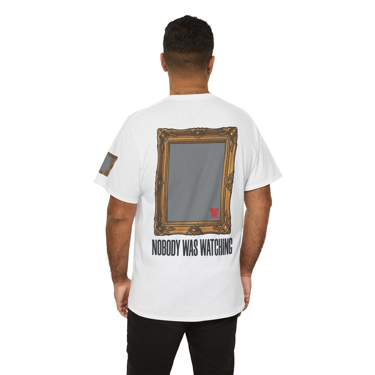 "Nobody Was Watching" Premium Graphic Tee