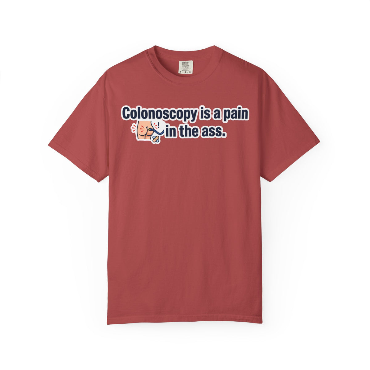 Color: Crimson | Pain in the Ass Unisex Garment-Dyed Tee