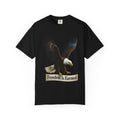 "Freedom is Earned" Unisex Garment-Dyed T-shirt