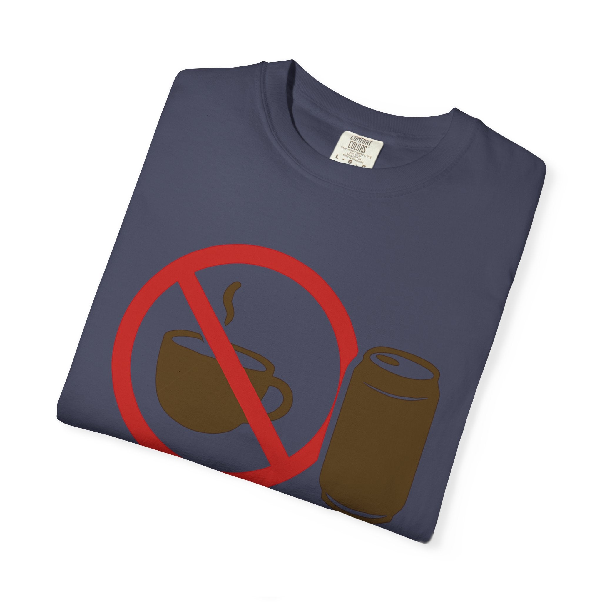 "I Like My Caffeine Cold" Unisex Garment-Dyed T-shirt