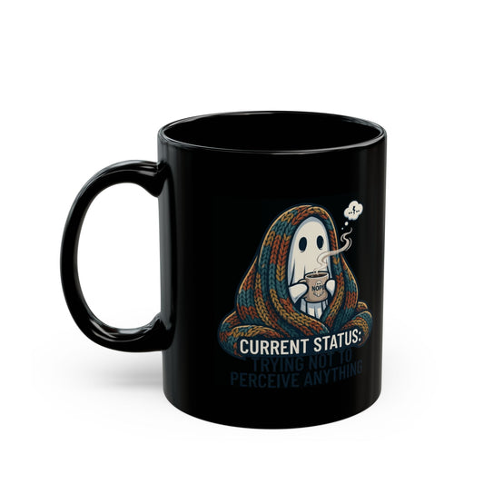 "Trying Not To Perceive Anything" Black Ceramic Mug
