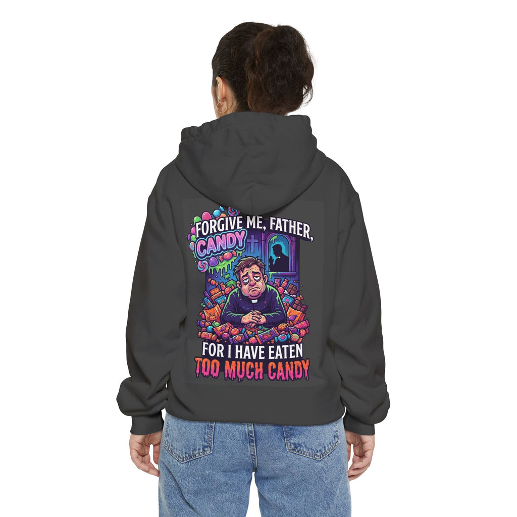 "Forgive Me Father Too Much Candy" Garment-Dyed Hoodie
