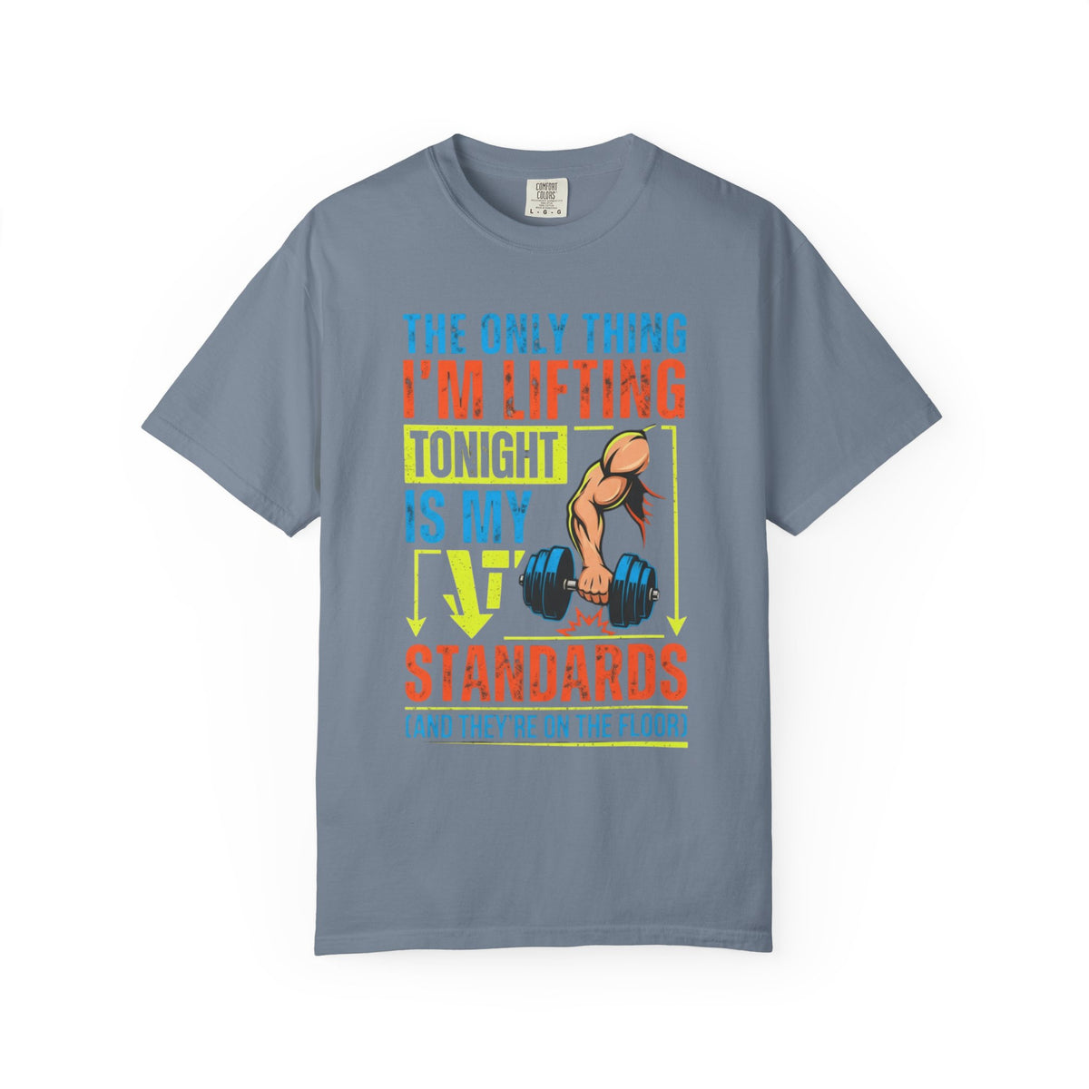 "Lifting Standards" Unisex Garment-Dyed Tee