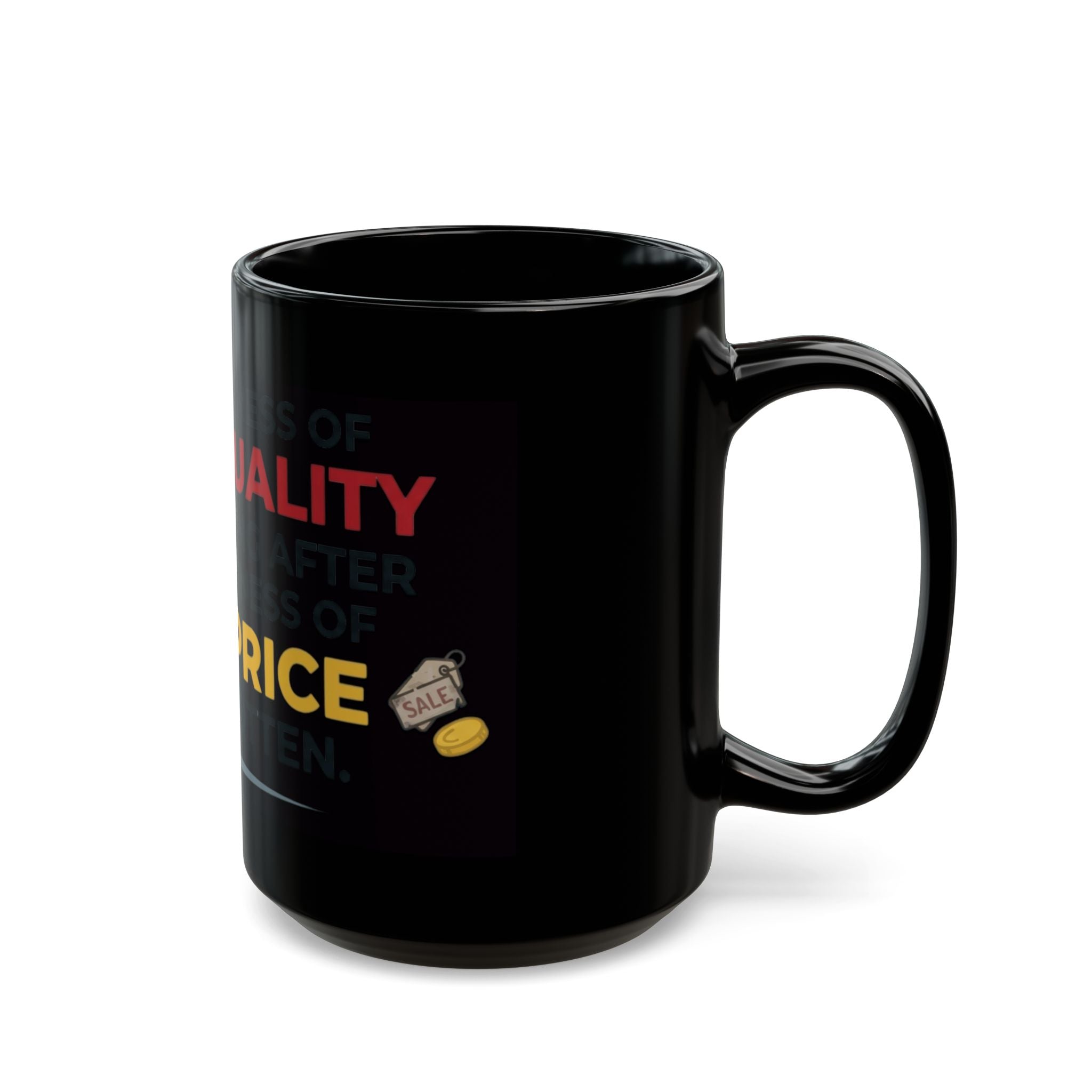 "Bitterness of Poor Quality" Black Ceramic Mug