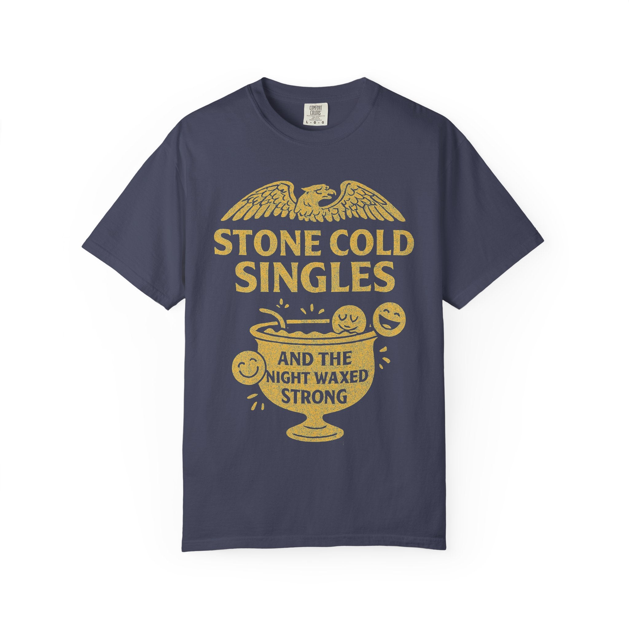 "Stone Cold Singles" Unisex Garment-Dyed T-shirt