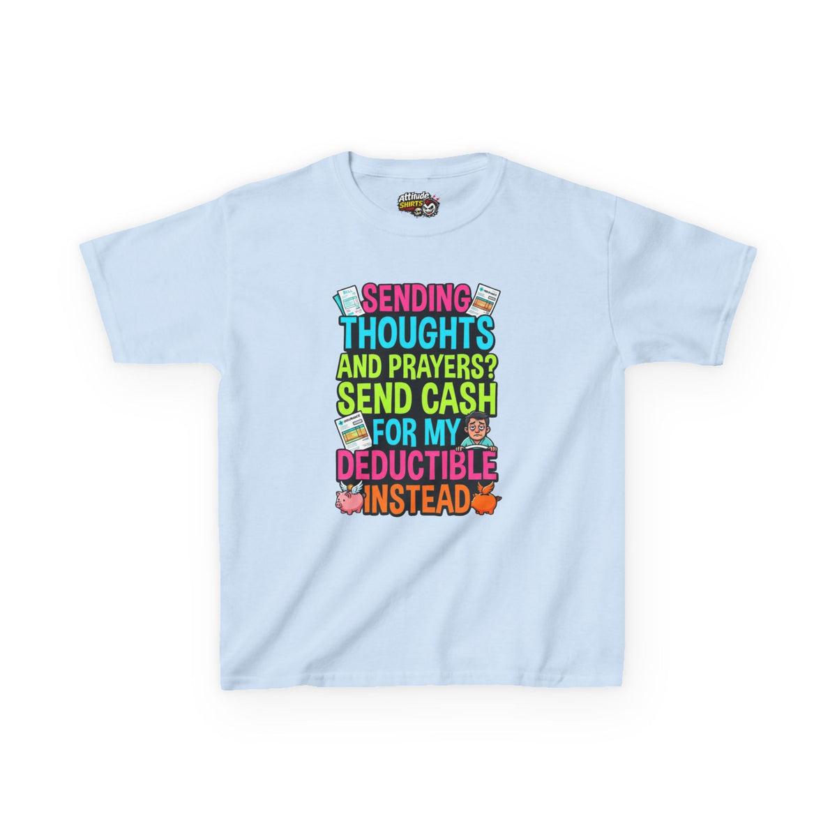 Cash For My Deductible Kids Tee
