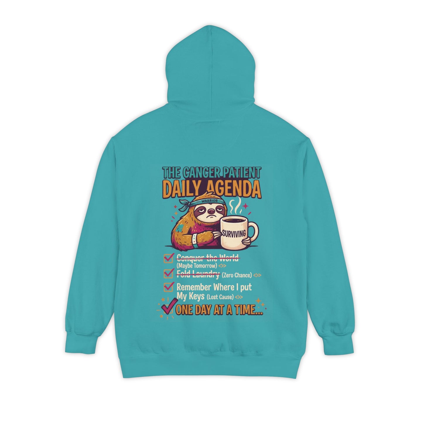 "Cancer One Day At A Time" Garment-Dyed Hoodie