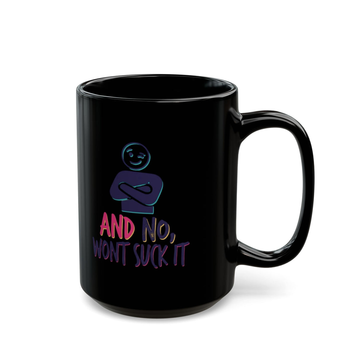 "Won't Suck It" Black Ceramic Mug — Graphic