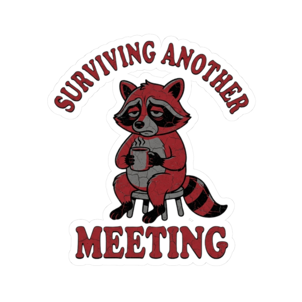 "Surviving Another Meeting" Sticker — Main