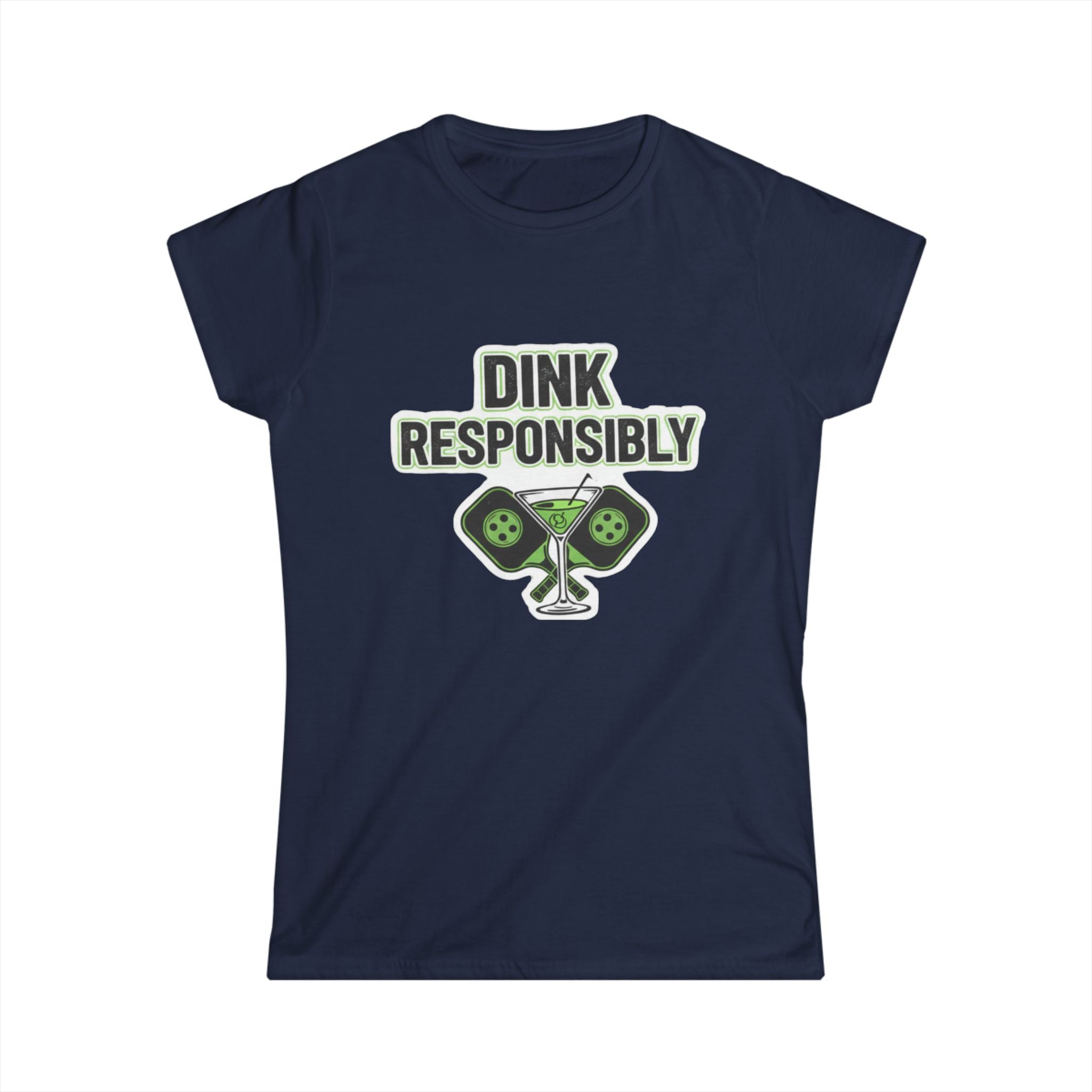 Dink Responsibly | Women's Tee — AttitudeShirts