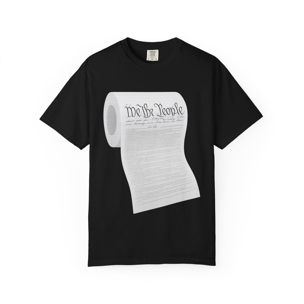 "Toilet Paper Constitution"  Unisex Garment-Dyed T-shirt