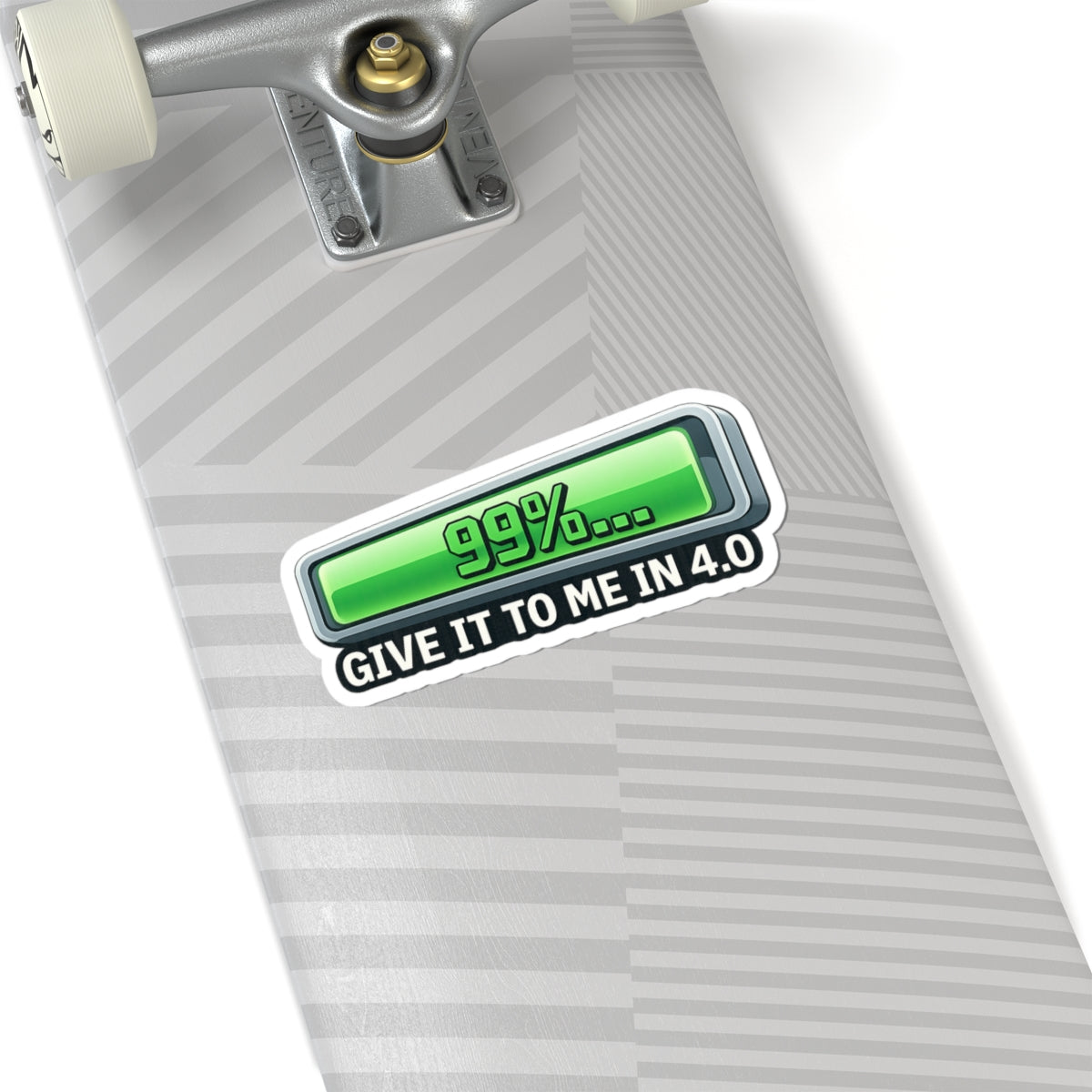 99% Done Waiting | Kiss-Cut Sticker — AttitudeShirts