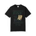 "Freedom’s Fine (Until the Invoice Arrives)" Unisex Garment-Dyed T-shirt