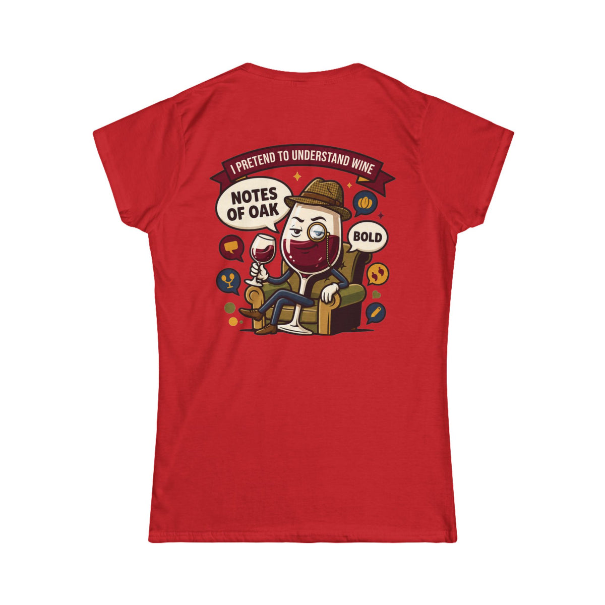 Color: Red | I Pretend To Understand Wine Women's Tee