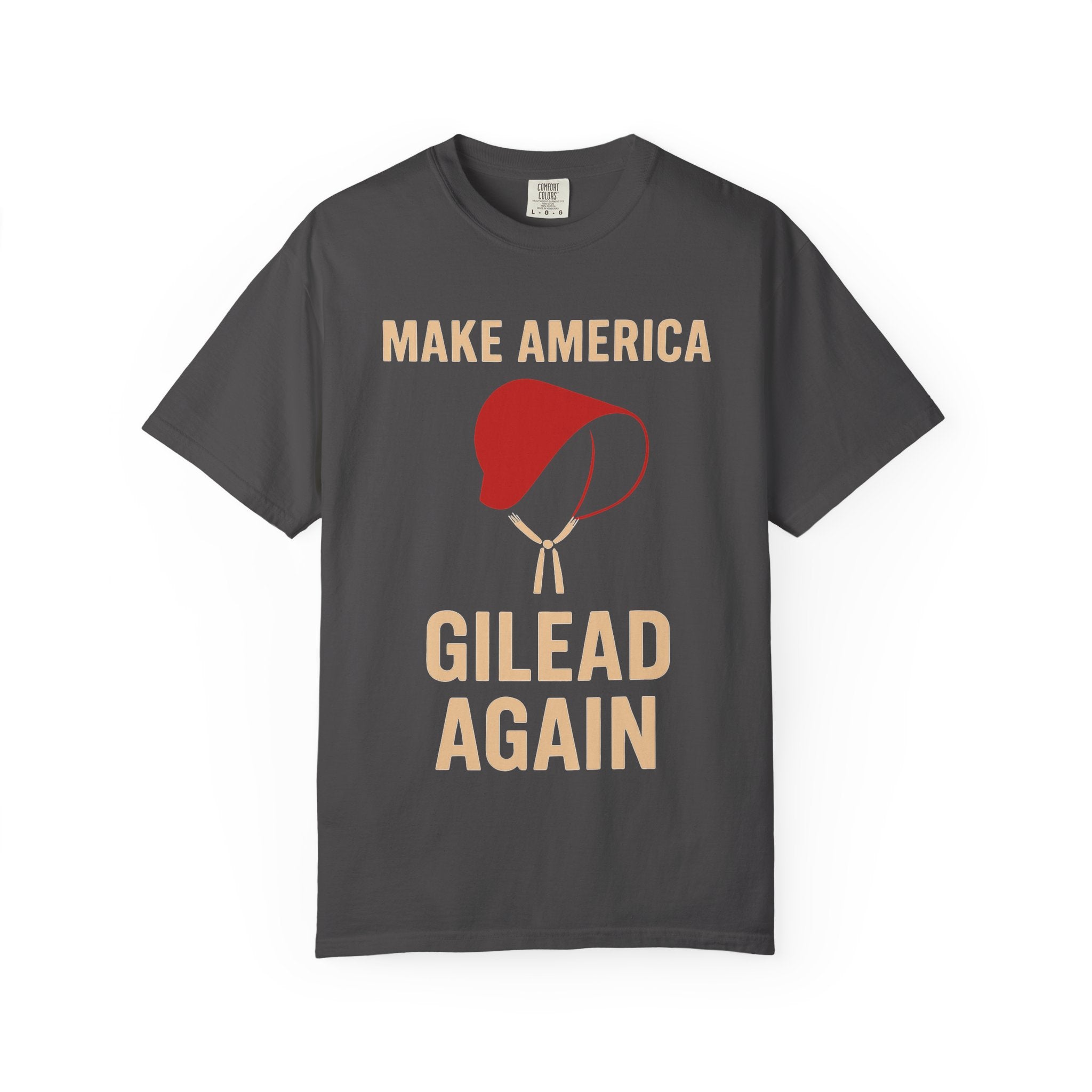 "Make America Gilead Again" Unisex Garment-Dyed T-shirt